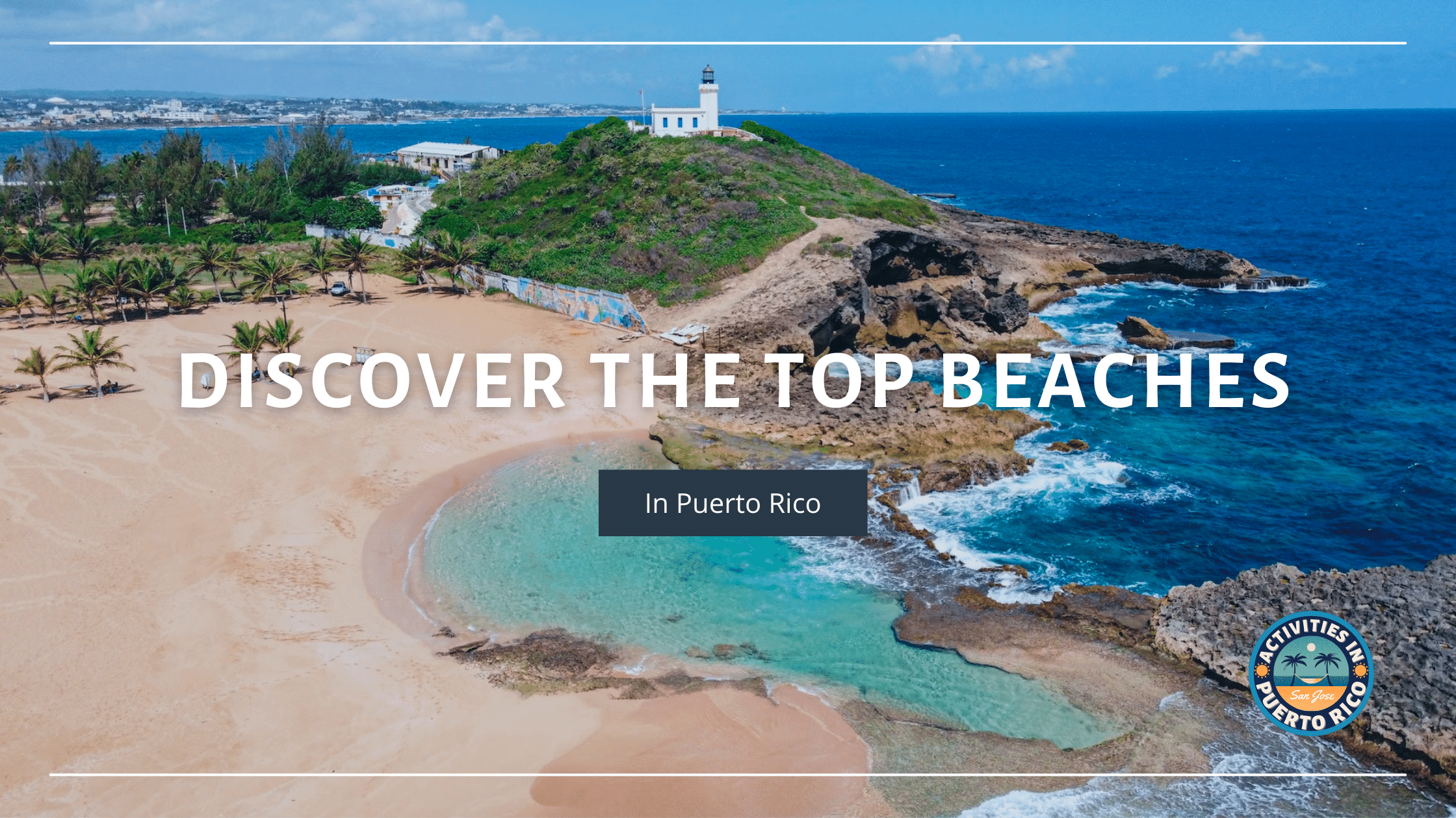 Discover the Top Beaches in puerto rico Blog Banner