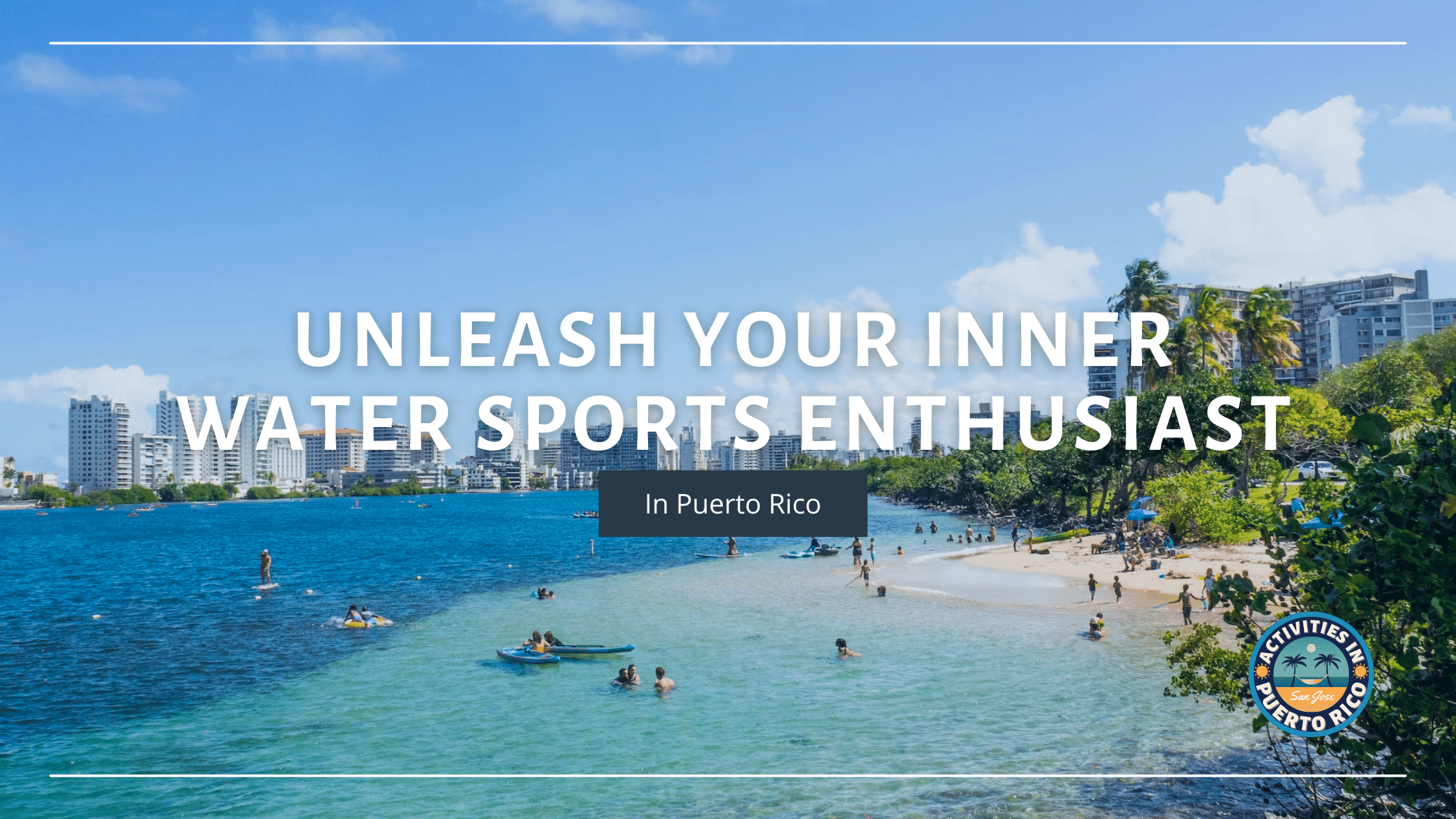 Water sports in puerto rico Blog Banner